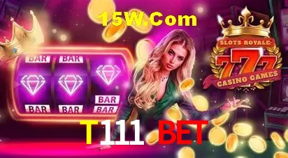 T111 Bet,T111 App