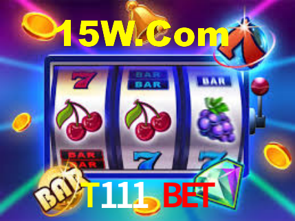 T111 Bet