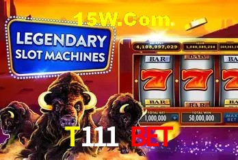T111 Bet,T111 App